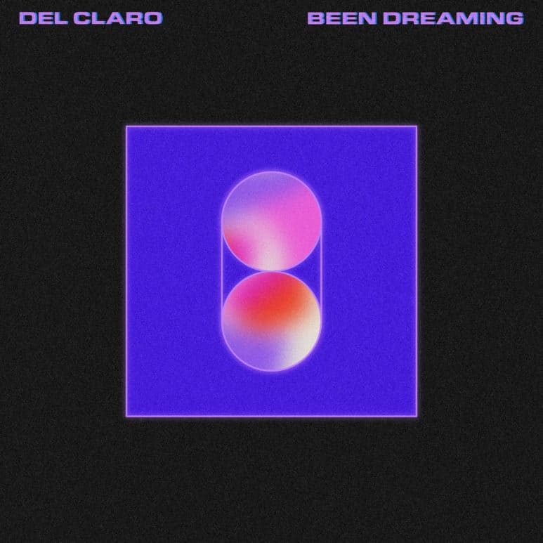 Del Claro - Been Dreaming