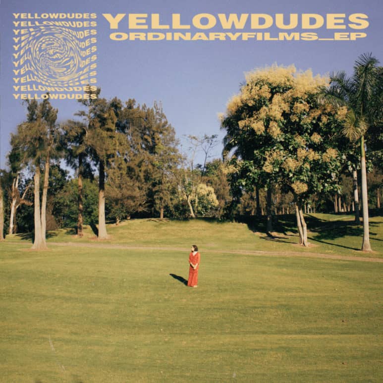 Yellow Dudes - Ordinary Films EP