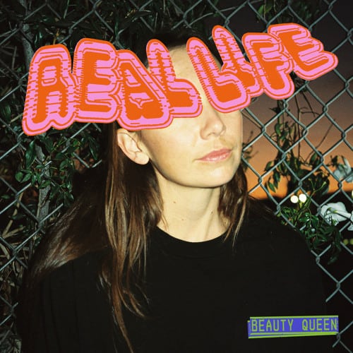 Review: Beauty Queen – ‘Real Life’