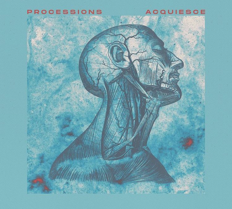 Processions end two year silence with ‘Acquiesce’ single